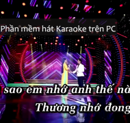 Tìm hiểu các phần mềm hát karaoke trên máy tính